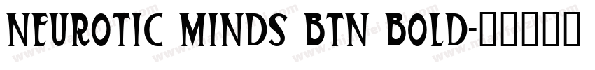 Neurotic Minds BTN Bold字体转换